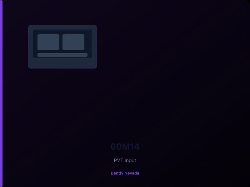 60M14 PVT — Orbit 60 Input Module — Bently Nevada